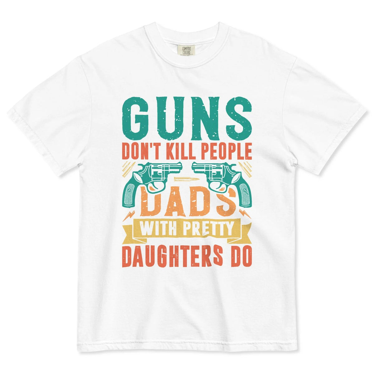 🔥Guns Don’t People Grandpas With Pretty Granddaughters Do T-Shirt