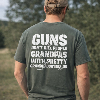🔥Guns Don’t People Grandpas With Pretty Granddaughters Do T-Shirt