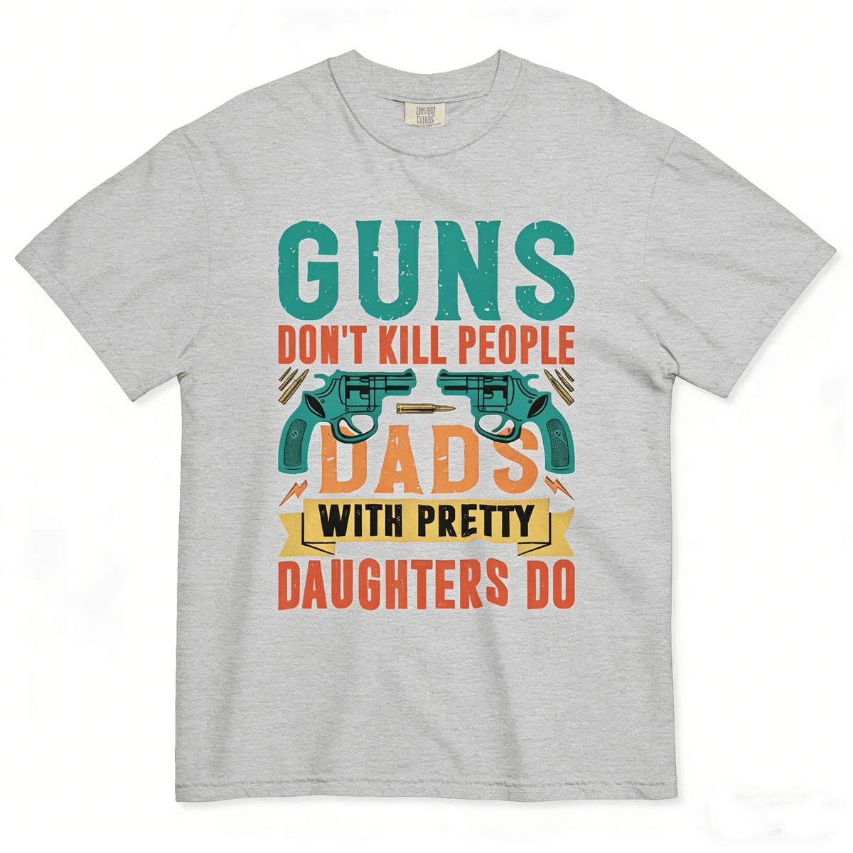 🔥Guns Don’t People Grandpas With Pretty Granddaughters Do T-Shirt