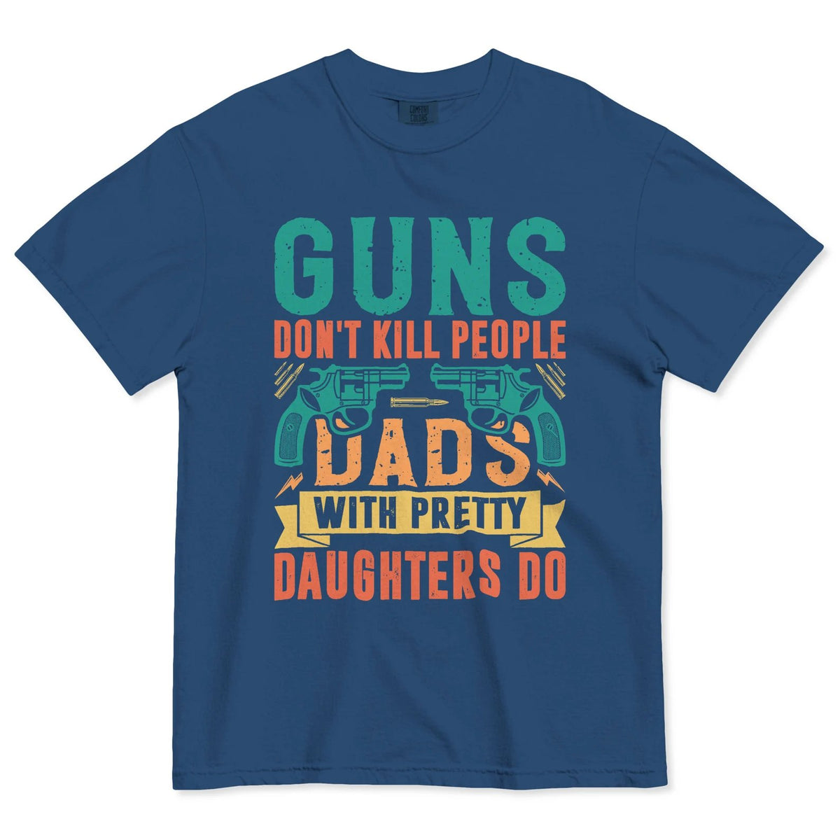 🔥Guns Don’t People Grandpas With Pretty Granddaughters Do T-Shirt