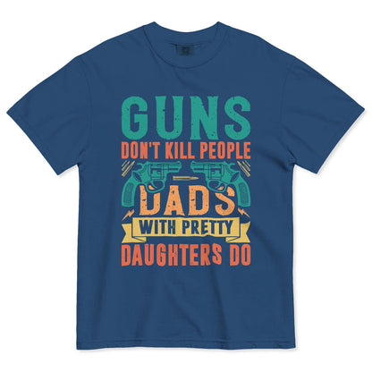 🔥Guns Don’t People Grandpas With Pretty Granddaughters Do T-Shirt