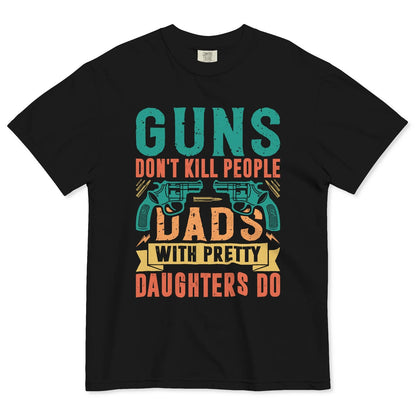 🔥Guns Don’t People Grandpas With Pretty Granddaughters Do T-Shirt