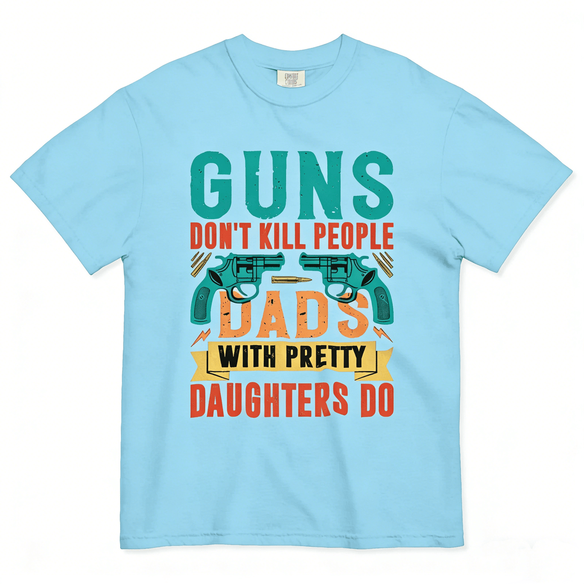 🔥Guns Don’t People Grandpas With Pretty Granddaughters Do T-Shirt
