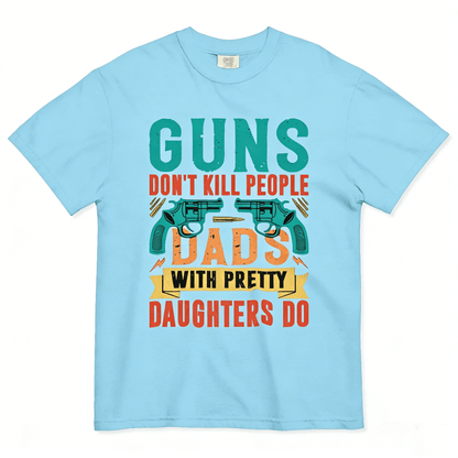 🔥Guns Don’t People Grandpas With Pretty Granddaughters Do T-Shirt